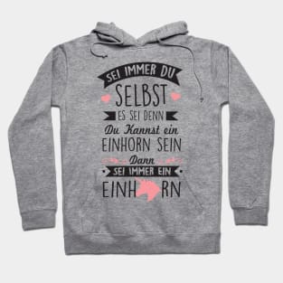 Sei immer ein einhorn Hoodie